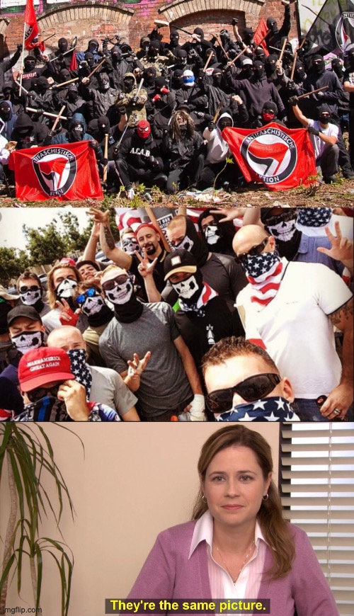 image tagged in antifa,proud boys,memes,they're the same picture | made w/ Imgflip meme maker