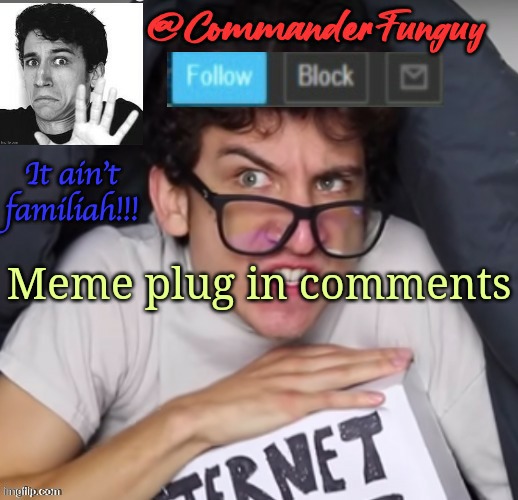 How many other lies have i been told by the Council? | Meme plug in comments | image tagged in commanderfunguy daniel thrasher announcement template thx birb | made w/ Imgflip meme maker