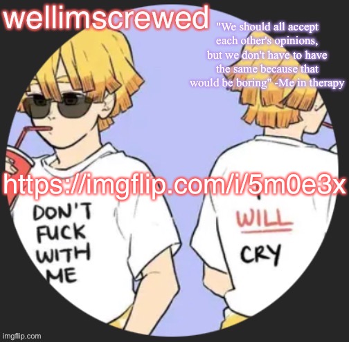 now that i think abt it all my announcements with this temo should be nsfw bc of what it says on zenitsu's shirt | https://imgflip.com/i/5m0e3x | image tagged in wellimscrewd's announceent template | made w/ Imgflip meme maker