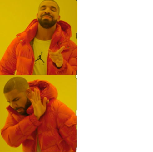 High Quality Drake Hotline Bling reversed Blank Meme Template