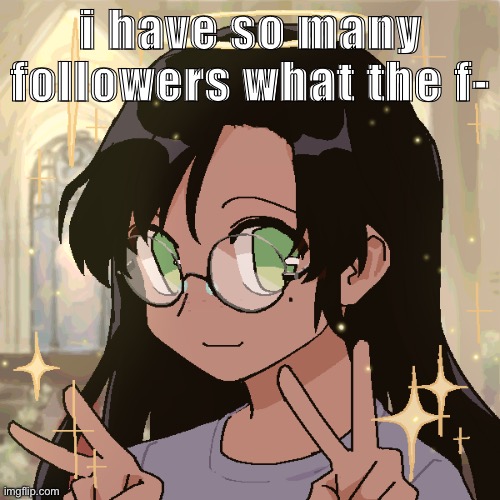 i’m in a c h u r c h | i have so many followers what the f- | image tagged in i m in a c h u r c h | made w/ Imgflip meme maker