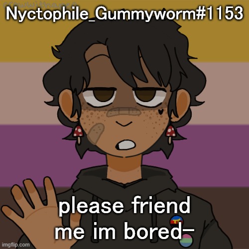 my discord .-. | Nyctophile_Gummyworm#1153; please friend me im bored- | image tagged in another gummyworm picrew they have a problem | made w/ Imgflip meme maker