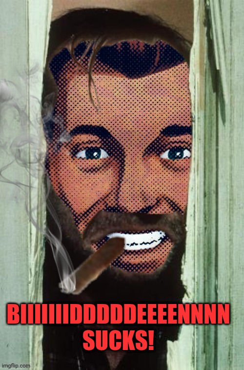 Jack Strangmeme | SUCKS! BIIIIIIIDDDDDEEEENNNN | image tagged in jack strangmeme | made w/ Imgflip meme maker