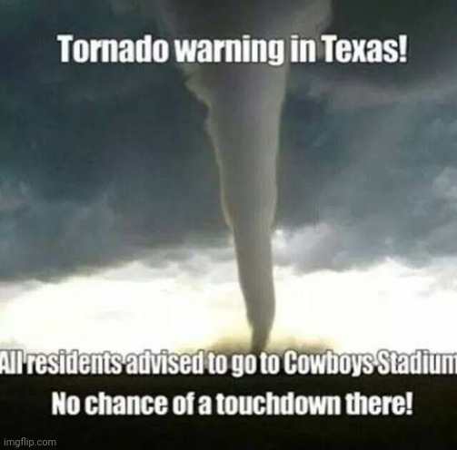 This could work with the Texans too | image tagged in funny,tornado,nfl | made w/ Imgflip meme maker