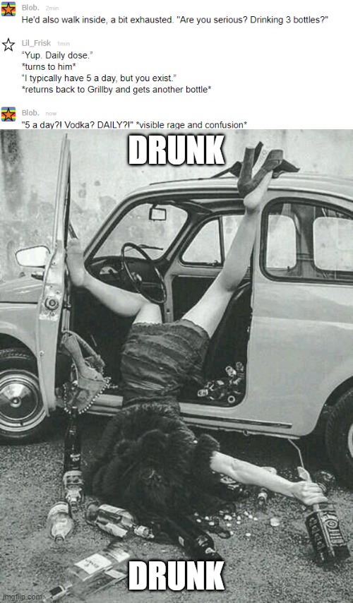 DRUNK; DRUNK | image tagged in drunk girl | made w/ Imgflip meme maker