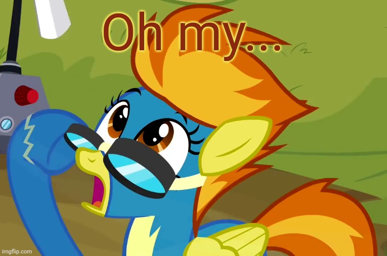 Astounded Spitfire (MLP) | Oh my... | image tagged in astounded spitfire mlp | made w/ Imgflip meme maker