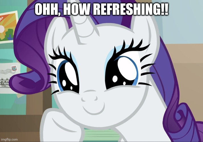 OHH, HOW REFRESHING!! | made w/ Imgflip meme maker