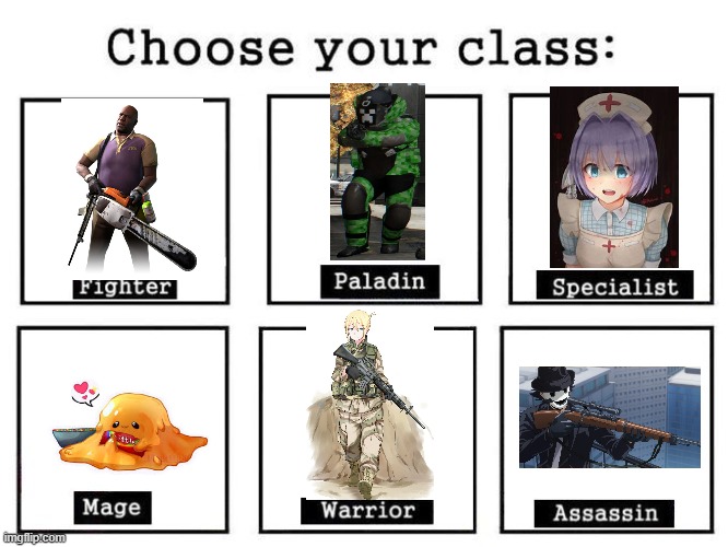 choose your class! :D | image tagged in choose your class | made w/ Imgflip meme maker