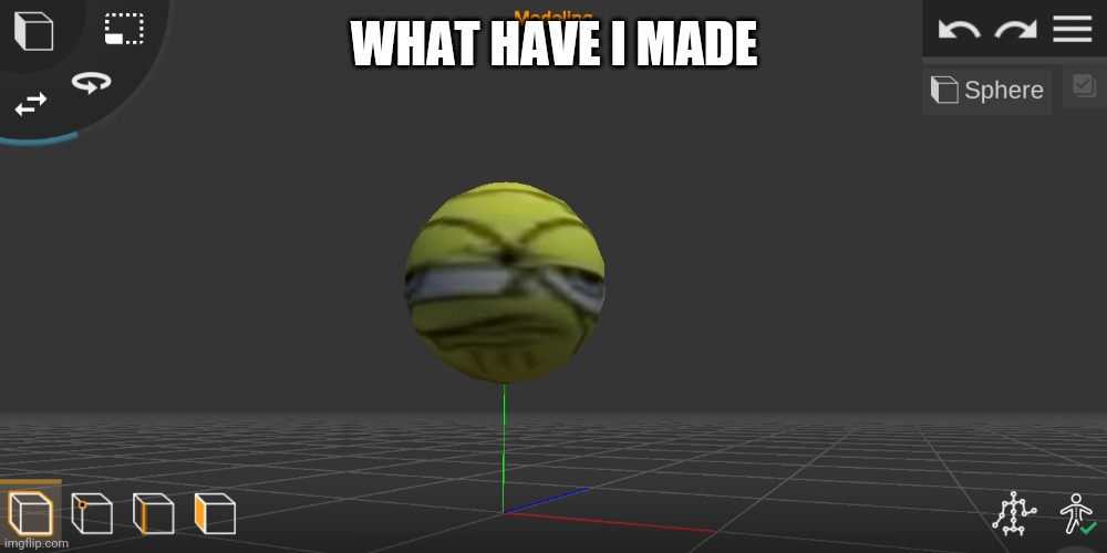 WHAT HAVE I MADE | made w/ Imgflip meme maker