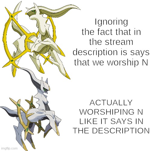 So We're just ignoring it. | Ignoring the fact that in the stream description is says that we worship N; ACTUALLY WORSHIPING N LIKE IT SAYS IN THE DESCRIPTION | image tagged in arcoos hotline bling | made w/ Imgflip meme maker