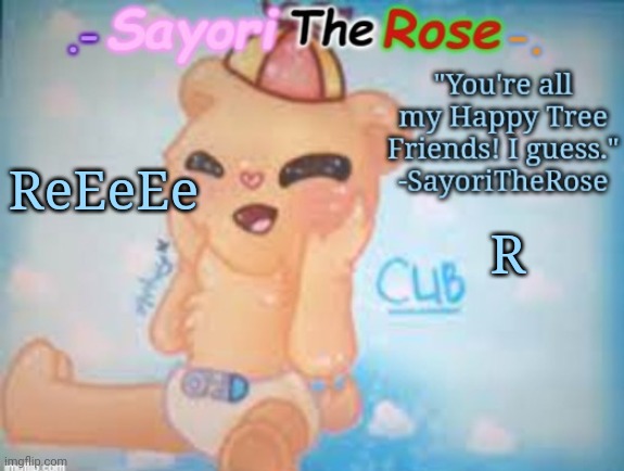 Cub Temp thx Kawaii :) | R; ReEeEe | image tagged in cub temp thx kawaii | made w/ Imgflip meme maker