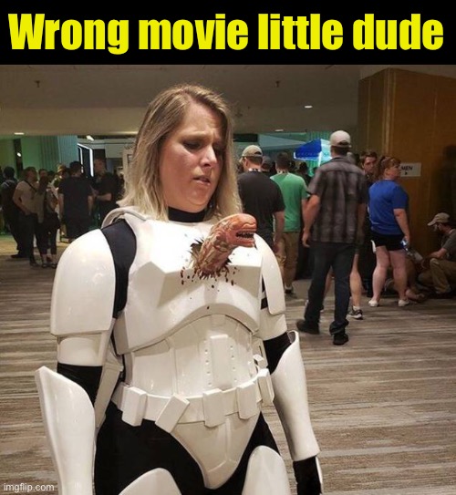 Aliens | Wrong movie little dude | image tagged in funny memes | made w/ Imgflip meme maker