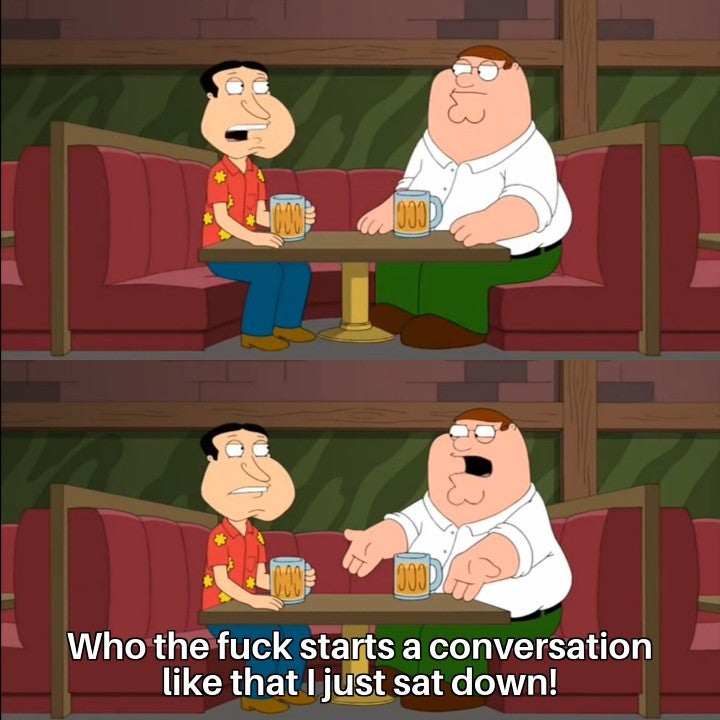 Just Sat Down - Family Guy Blank Meme Template