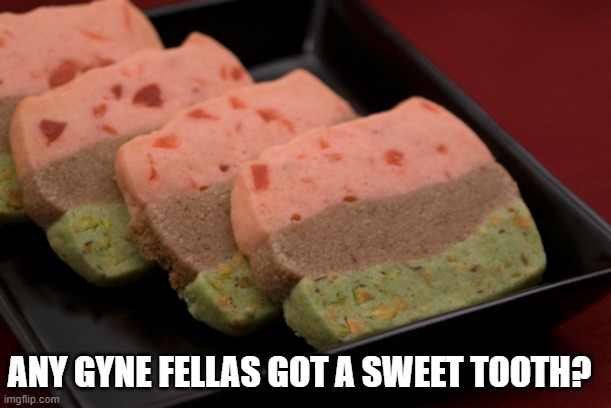 DIG IN! | ANY GYNE FELLAS GOT A SWEET TOOTH? | image tagged in ice cream,spumoni,food,gynesexual,memes,sweet tooth | made w/ Imgflip meme maker