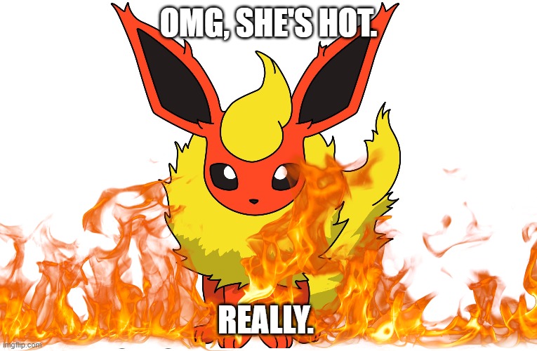 I mean it | OMG, SHE'S HOT. REALLY. | made w/ Imgflip meme maker