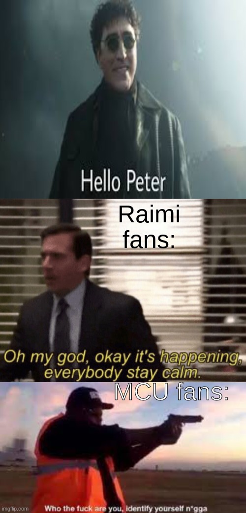 hello peter | Raimi fans:; MCU fans: | image tagged in fun | made w/ Imgflip meme maker