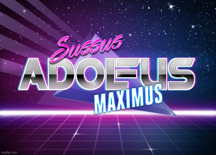 Sussus Adolfus Maximus | image tagged in sussus adolfus maximus | made w/ Imgflip meme maker