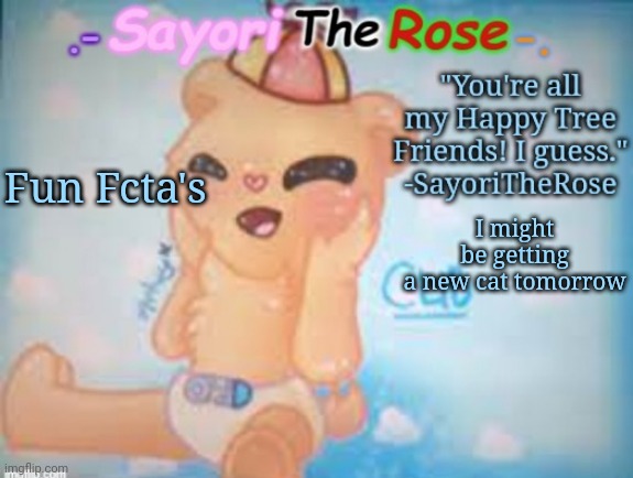 M a y b e T w o | I might be getting a new cat tomorrow; Fun Fcta's | image tagged in cub temp thx kawaii | made w/ Imgflip meme maker