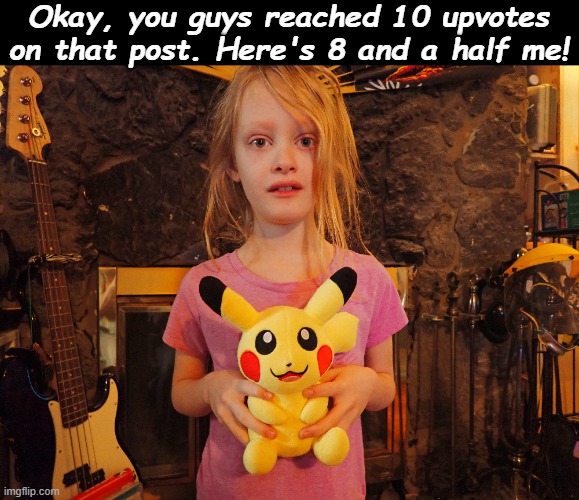 I know, i looked stupid af when I was 8 and a half. | Okay, you guys reached 10 upvotes on that post. Here's 8 and a half me! | made w/ Imgflip meme maker