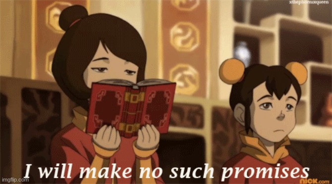 I will make no such promises | image tagged in i will make no such promises | made w/ Imgflip meme maker