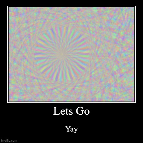 Go (Do Squared) | image tagged in funny,demotivationals | made w/ Imgflip demotivational maker
