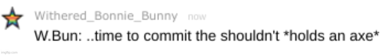 new temp | image tagged in time to commit the shouldnt | made w/ Imgflip meme maker
