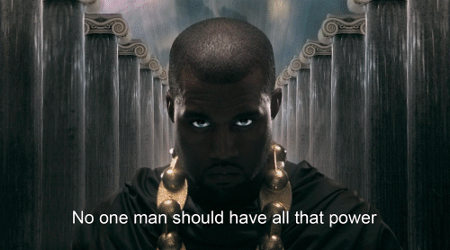 Kanye West No one man should have all that power Blank Meme Template