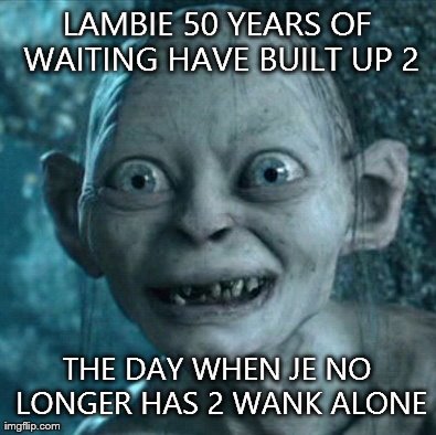 Lambie | image tagged in memes,gollum | made w/ Imgflip meme maker