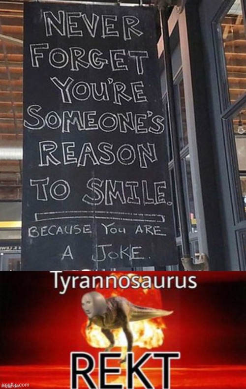 oof | image tagged in tyrannosaurus rekt,oof,funny signs,oh wow are you actually reading these tags | made w/ Imgflip meme maker