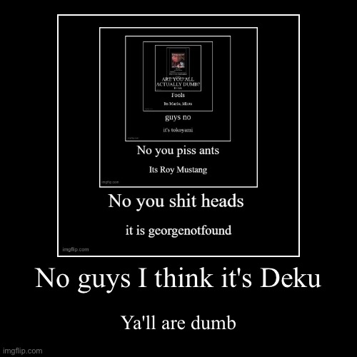 image tagged in funny,demotivationals | made w/ Imgflip demotivational maker