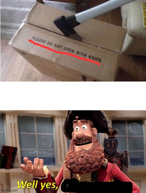 He is not wrong | image tagged in memes,well yes but actually no | made w/ Imgflip meme maker