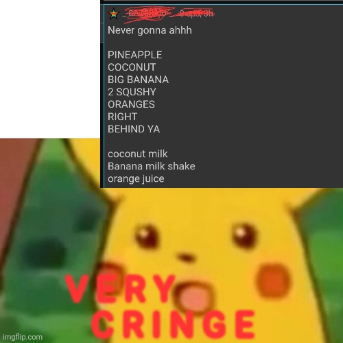 Cringe | V E R Y       C R I N G E | image tagged in cringe | made w/ Imgflip meme maker