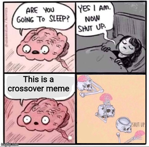 crossover time | This is a crossover meme | image tagged in are you going to sleep | made w/ Imgflip meme maker