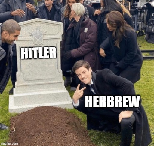 Grant Gustin over grave | HITLER; HERBREW | image tagged in grant gustin over grave | made w/ Imgflip meme maker