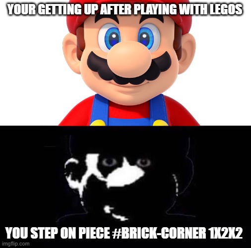 endless pain for eternity |  YOUR GETTING UP AFTER PLAYING WITH LEGOS; YOU STEP ON PIECE #BRICK-CORNER 1X2X2 | image tagged in lightside mario vs darkside mario | made w/ Imgflip meme maker