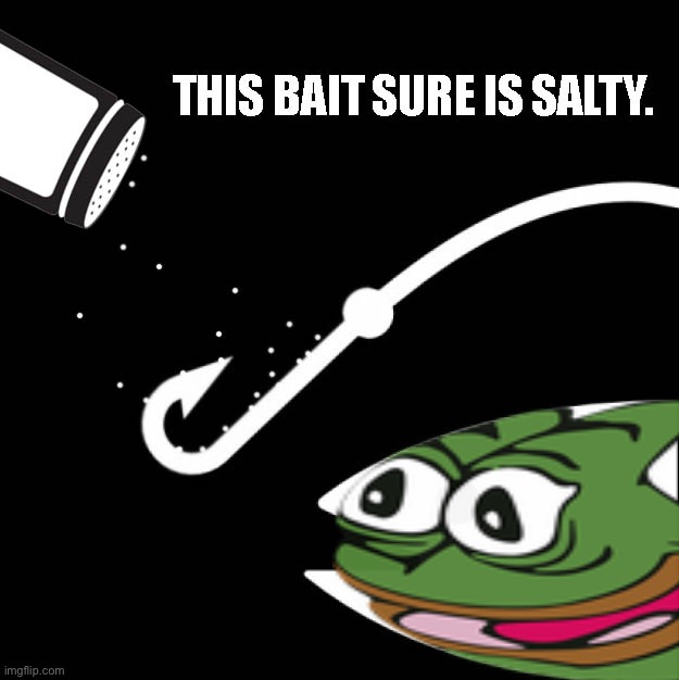 High Quality Pepe this bait sure is salty Blank Meme Template
