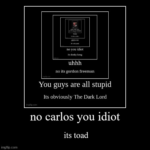 image tagged in funny,demotivationals | made w/ Imgflip demotivational maker