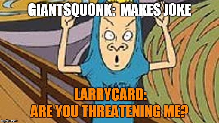 GIANTSQUONK:  MAKES JOKE LARRYCARD: | made w/ Imgflip meme maker