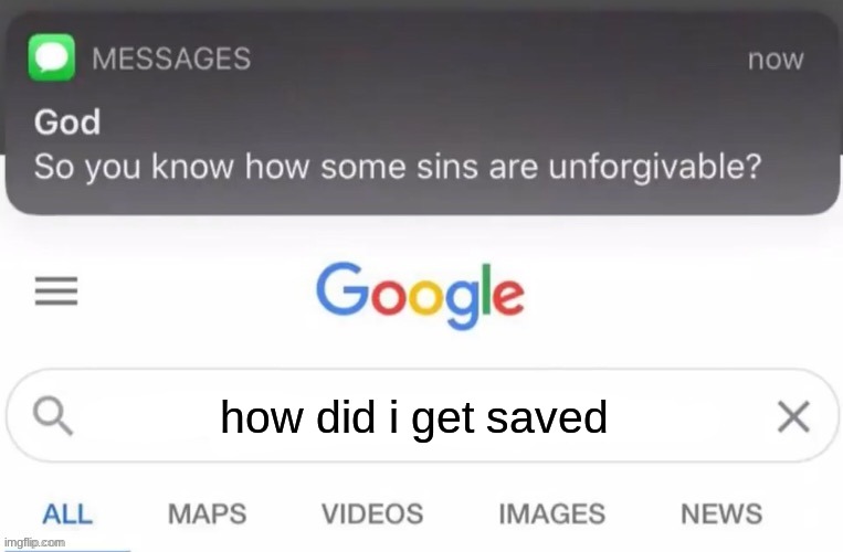 God Text Message | how did i get saved | image tagged in god text message | made w/ Imgflip meme maker