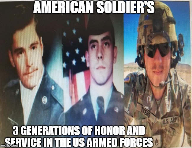 Red, White and Blue | AMERICAN SOLDIER'S; 3 GENERATIONS OF HONOR AND SERVICE IN THE US ARMED FORCES | image tagged in us military,family,america,honor,service,american flag | made w/ Imgflip meme maker