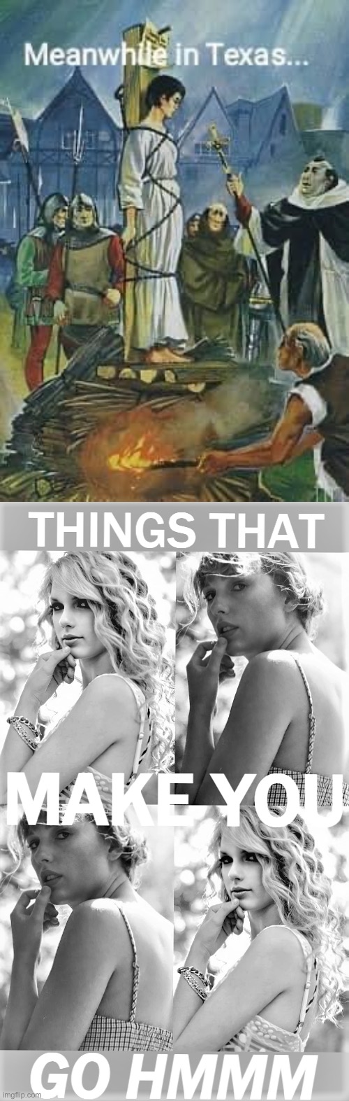 Hmmm | image tagged in meanwhile in texas,taylor swift things that make you go hmmm redux | made w/ Imgflip meme maker