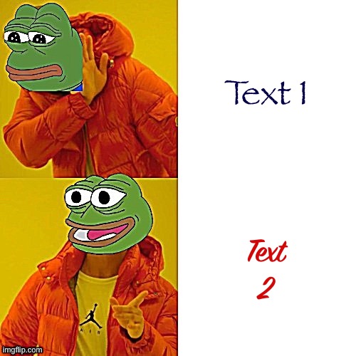 Pepe hotline bling | Text 1; Text 2 | image tagged in pepe hotline bling | made w/ Imgflip meme maker