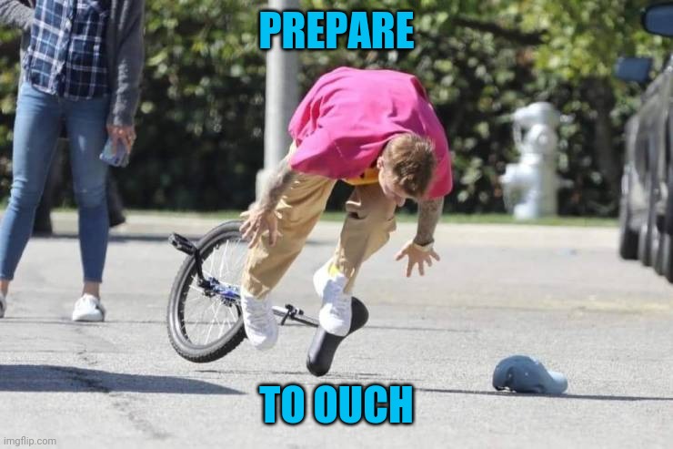 Backwards Wheelie | PREPARE; TO OUCH | image tagged in memes | made w/ Imgflip meme maker