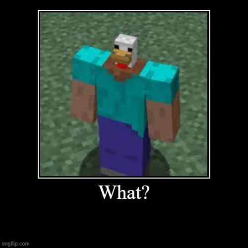 MInecraft memes | image tagged in funny,demotivationals | made w/ Imgflip demotivational maker