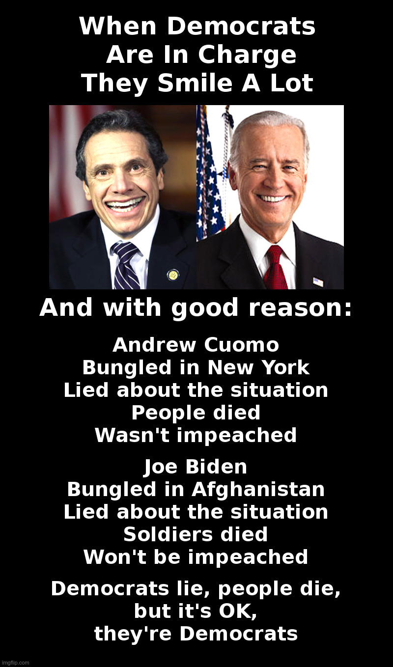 Democrats Lie, People Die, But It's OK: They're Democrats | image tagged in andrew cuomo,covid,new york,joe biden,unfit for office,13 reasons why | made w/ Imgflip meme maker
