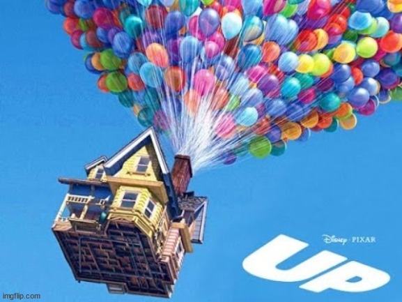 The Movie Up | image tagged in the movie up | made w/ Imgflip meme maker