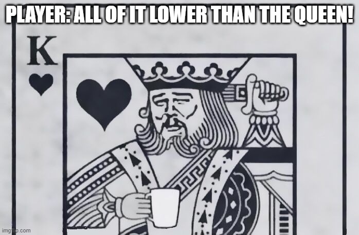 Card Sharks bonus game in a nutshell | PLAYER: ALL OF IT LOWER THAN THE QUEEN! | image tagged in laughing leo | made w/ Imgflip meme maker