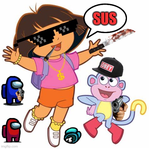 Sus Dora | SUS | image tagged in dora and boots dancing,dora the explorer | made w/ Imgflip meme maker