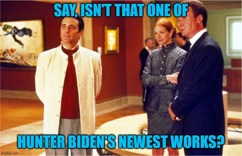 art gallery | SAY, ISN'T THAT ONE OF HUNTER BIDEN'S NEWEST WORKS? | image tagged in art gallery | made w/ Imgflip meme maker