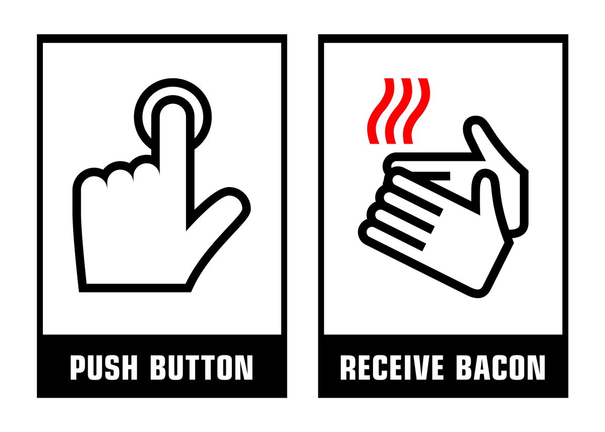 Push Button Receive Bacon! Blank Meme Template